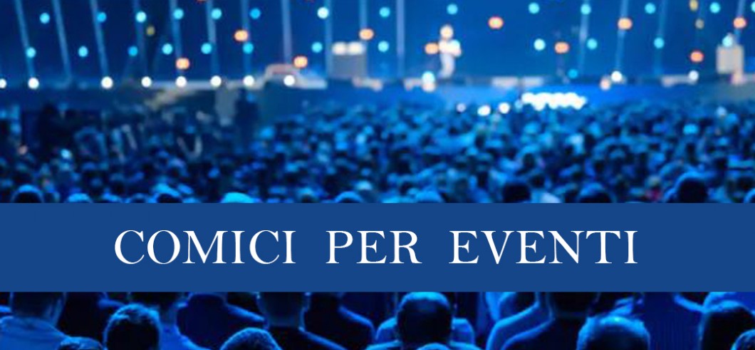 comici per evento privato comici evento privato cena matrimonio