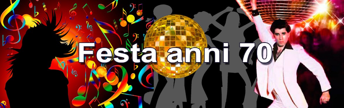 Festa anni 70 Festa anni 70 cena aziendale