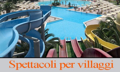 Spettacoli per villaggio turistico