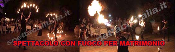 spettacolo con fuoco per matrimonio